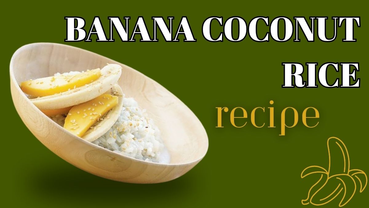 Banana Coconut Rice Recipe made with coconut milk and ripe bananas